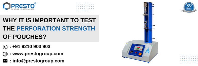 Why it is important to test the perforation strength of pouches?